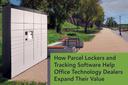 How Parcel Lockers and Tracking Software Help Office Technology Dealers Expand their Value