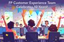 FP Customer Experience Team Celebrates 10 Years