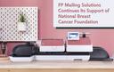 FP Mailing Solutions Continues Its Support of National Breast Cancer Foundation