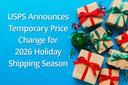 USPS Announces Temporary Price Change for 2026 Holiday Shipping Season