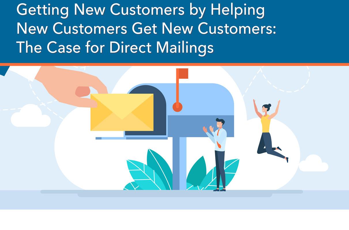 Getting New Customers by Helping New Customers Get New Customers The