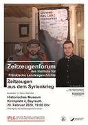 Plakat zu einer Veranstaltung im Historischen Museum Bayreuth zu einer Ausstellung. Es sind zwei Personen abgebildet, die als Zeitzeugen zum Syrienkrieg auftreten. Unter dem Bild finden sich Eckdaten zur Veranstaltung. 