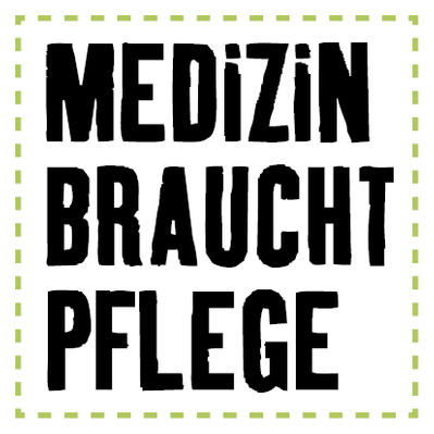 Visual Medizin braucht Pflege Schriftzug Medizin braucht Pflege
