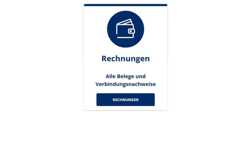 Kachel mit der Überschrift „Rechnungen“. Im oberen Bereich befindet sich ein rundes Symbol mit einer stilisierten Geldbörse. Darunter steht „Alle Belege und Verbindungsnachweise“. Am unteren Rand ist ein dunkelblauer Button mit der Aufschrift „RECHNUNGEN“ zu sehen.