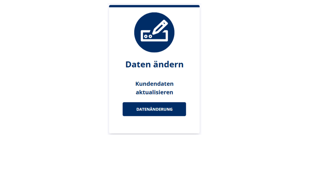 Kachel mit der Überschrift „Daten ändern“. Im oberen Bereich befindet sich ein rundes Symbol mit einem Stift und einem Formular. Darunter steht „Kundendaten aktualisieren“. Am unteren Rand befindet sich ein dunkelblauer Button mit der Aufschrift „DATENÄNDERUNG“