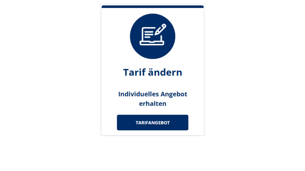 Kachel mit der Überschrift „Tarif ändern“. Im oberen Bereich befindet sich ein rundes Symbol mit einem Laptop und einem Stift. Darunter steht „Individuelles Angebot erhalten“. Am unteren Rand ist ein dunkelblauer Button mit der Aufschrift „TARIFANGEBOT“ zu sehen.
