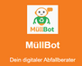Müllbot, Dein digitaler Abfallberater