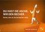 Du hast Asche. Wir den Becher. Danke, dass du Aschenbecher nutzt.