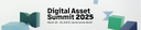 Digital Asset Summit 2025
