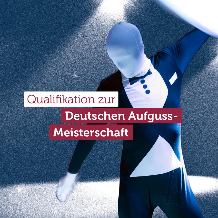 Die Qualifikation zur deutschen Aufgussmeisterschaft in der Loma-Sauna